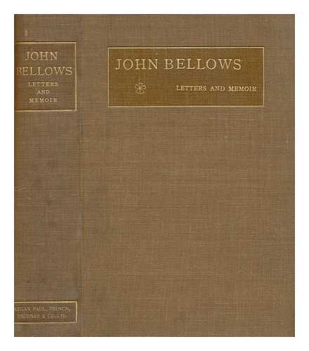 BELLOWS, JOHN (1831-1902) - Letters and memoir / John Bellows ; edited by his wife