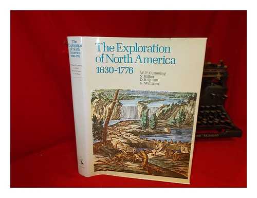 CUMMING, WILLIAM PATTERSON - The Exploration of North America 1630-1776 / W. P. Cumming