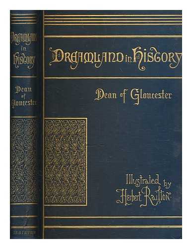 SPENCE-JONES, H. D. M. (HENRY DONALD MAURICE) (1836-1917) - Dreamland in history : the story of the Norman dukes