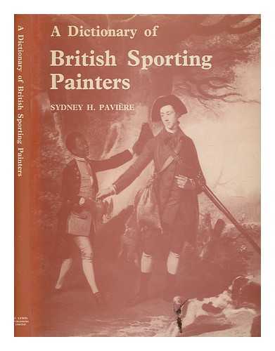 PAVIRE, SYDNEY H. (SYDNEY HERBERT) (1891-1971) - A dictionary of British sporting painters
