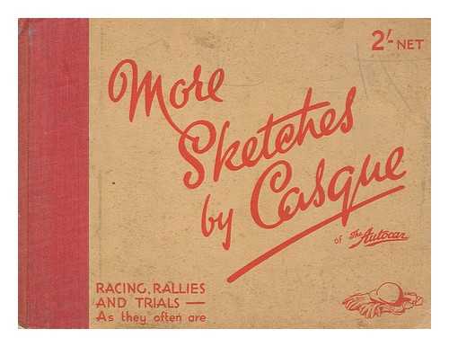 DAVIS, S C H - More Sketches by 'Casque'-Sammy Davis of 'The Autocar.' Racing, rallies and trials-as they often are