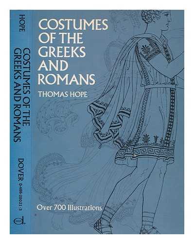 HOPE, THOMAS (1769-1831) - Costumes of the Greeks and Romans