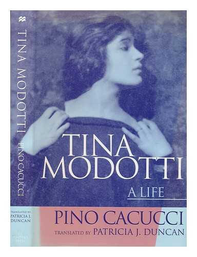 CACUCCI, PINO - Tina Modotti : a life