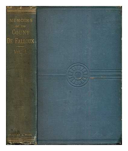FALLOUX DU COUDRAY, ALFRED-FRDRIC-PIERRE COMTE DE (1811-1886). PITMAN, COULSON BELL [ED.] - Memoirs of the Count de Falloux : from the French / Edited by C. B. Pitman: vol. I