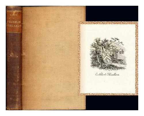 LOTI, PIERRE (1850-1923) - Pcheur d'Islande : roman par Pierre Loti