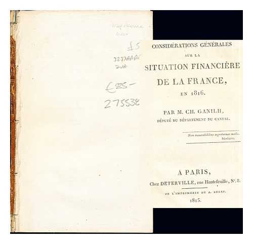 GANILH, CHARLES (1758-1836) - Considrations gnrales sur la situation financire de la France, en 1816 / par M. Ch. Ganilh