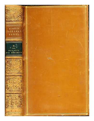 SCOTT, SIR WALTER - The Poetical Works of Sir Walter Scott, Bart.: vol. IV: Rokeby, The vision of Don Roderick and Harold the Dauntless