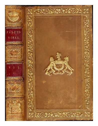 PALEY, WILLIAM (1743-1805). PALEY, REV. EDMUND - The works of William Paley: vol. II