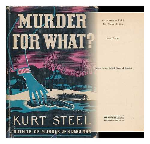 STEEL, KURT - Murder for What?
