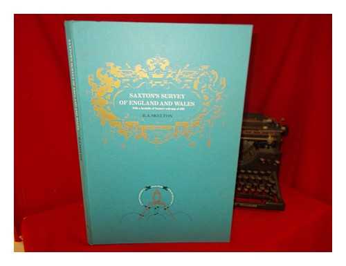 SKELTON, R. A. (RALEIGH ASHLIN) (1906-1970) - Saxton's survey of England and Wales : with a facsimile of Saxton's wall-map of 1583 / R. A. Skelton