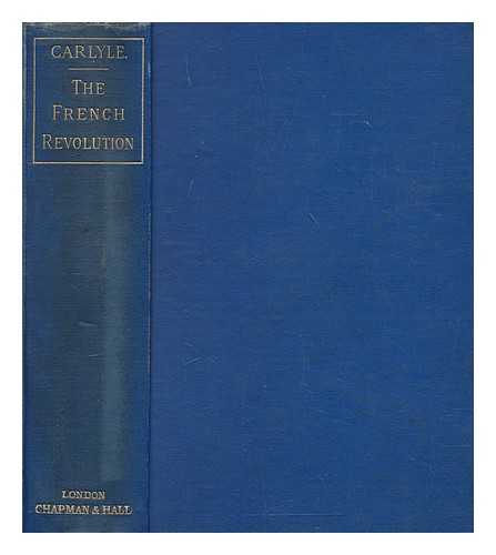 CARLYLE, THOMAS (1795-1881) - French revolution : a history / Thomas Carlyle