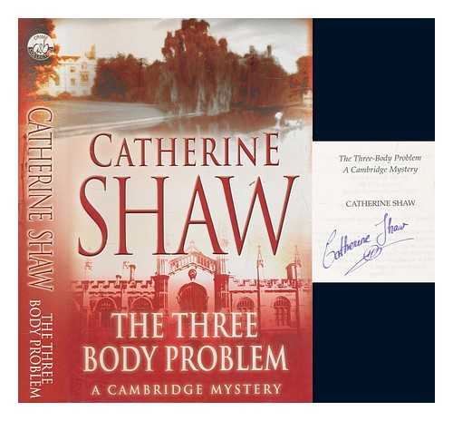 SHAW, CATHERINE - The three-body problem : a Cambridge mystery / Catherine Shaw