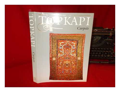 TEZCAN, HLYA - The Topkapi Saray Museum : carpets / translated, expanded and edited by J.M. Rogers from the original Turkish by Hlye Tezcan