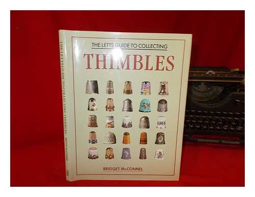 MCCONNEL, BRIDGET - The Letts guide to collecting thimbles / Bridget McConnel