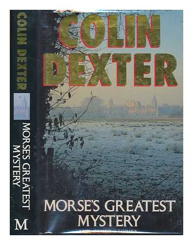 DEXTER, COLIN - Morse's greatest mystery and other stories