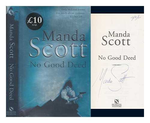 SCOTT, MANDA - No good deed / Manda Scott