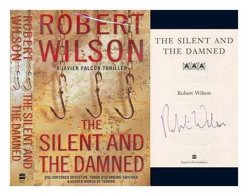 WILSON, ROBERT - The silent and the damned / Robert Wilson