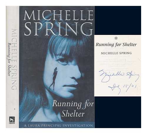SPRING, MICHELLE - Running for shelter / Michelle Spring
