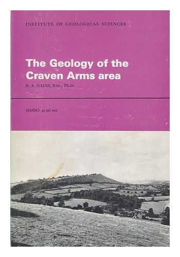 HAINS, BRIAN ARTHUR - The geology of the Craven Arms area (explanation of 1:25000 Geological Sheet SO48) / B.A. Hains