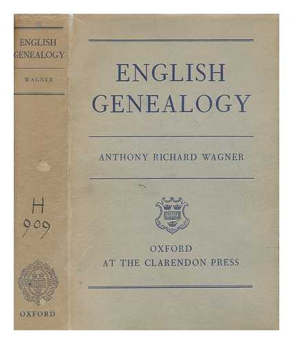 WAGNER, ANTHONY (1908-1995) - English genealogy