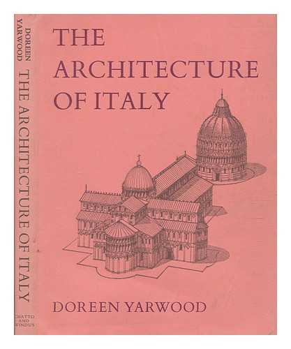 YARWOOD, DOREEN - The architecture of Italy