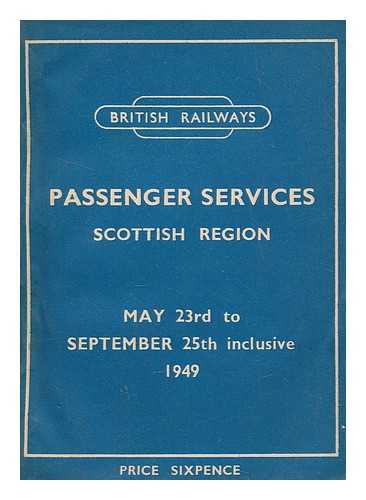 BRITISH RAILWAYS - Passenger services : North Eastern region : May 23rd to September 25th inclusive, 1949