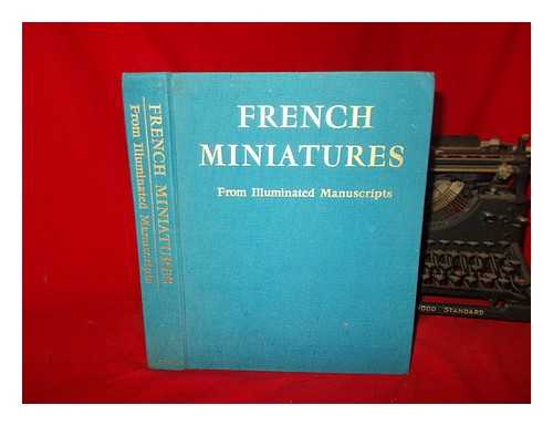 PORCHER, JEAN - French miniatures from illuminated manuscripts / Jean Porcher