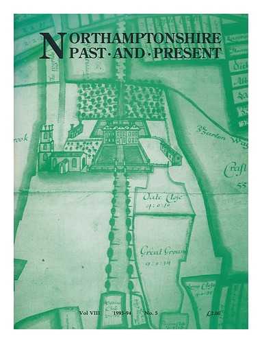 NORTHAMPTONSHIRE RECORD SOCIETY - Northamptonshire Past & Present 1993/94