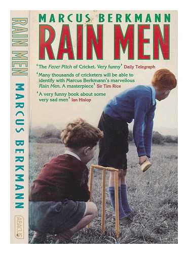 BERKMANN, MARCUS - Rain men : the madness of cricket / Marcus Berkmann