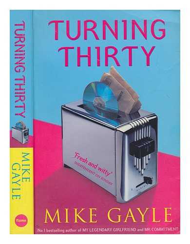 GAYLE, MIKE - Turning thirty / Mike Gayle