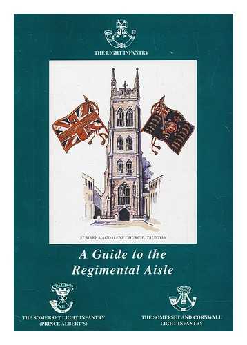 THE LIGHT INFANTRY - A Guide to the Regimental Aisle - St Mary Magdalene Church, Taunton