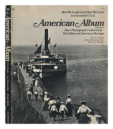 JENSEN, OLIVER - American album : how we looked and how we lived in a vanished USA