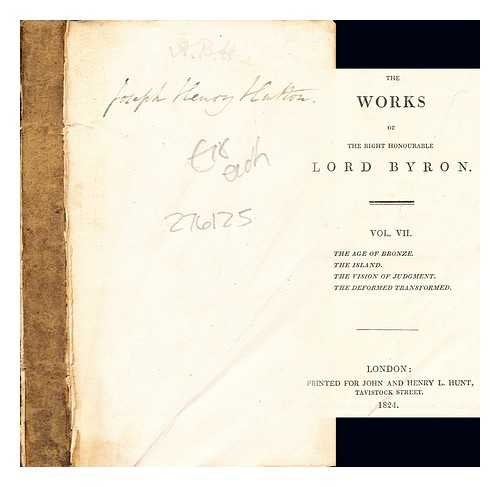 LORD BYRON - The Works of the Right Honourable Lord Byron: vol. VII: The Age of Bronze, The Island, The Vision of Judgment, The Deformed Transformed