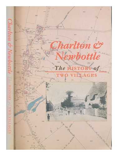 HAYTER, P.D.G - Charlton & Newbottle : the history of two villages / [editor : P.D.G. Hayter]