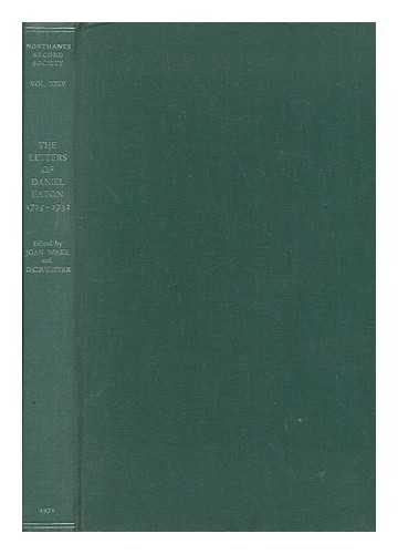 EATON, DANIEL (1698-1741) - The letters of Daniel Eaton to the third Earl of Cardigan, 1725-1732 / edited by Joan Wake and Deborah Champion Webster