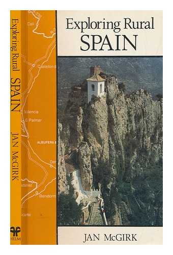 MCGIRK, JAN - Exploring rural Spain / Jan S. McGirk