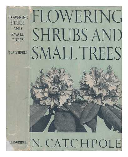 CATCHPOLE, N - Flowering shrubs and small trees