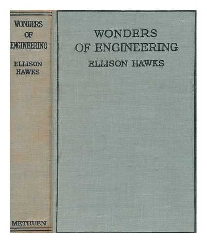 HAWKS, ELLISON - Wonders of engineering