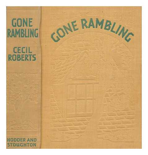 ROBERTS, CECIL (1892-1976) - Gone rambling / Cecil Roberts