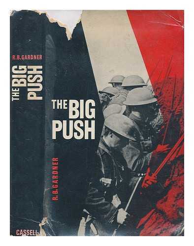 GARDNER, BRIAN - The big push : a portrait of the Battle of the Somme