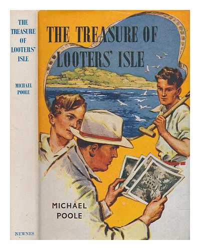 POOLE, MICHAEL (1885-1959) - The Treasure of Looters' Isle