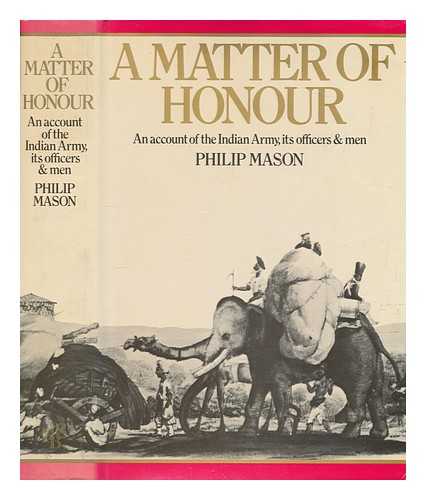 Mason, Philip (1906-1999) - A matter of honour / Philip Mason