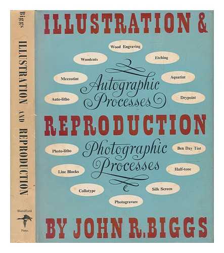 BIGGS, JOHN R - Illustration and reproduction / John R. Biggs