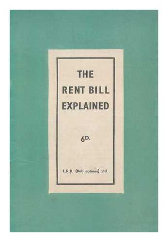 GREAT BRITAIN. - PARLIAMENT. - BILLS. [APPENDIX.] - The Rent Bill explained