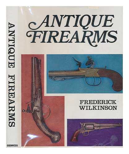 WILKINSON, FREDERICK - Antique firearms
