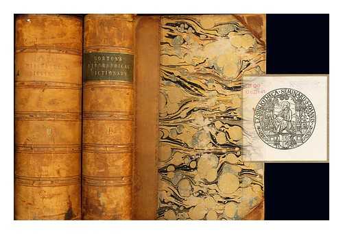 Gorton, John (d.1835) - A general biographical dictionary, containing a summary account of the lives of eminent persons of all nations, previous to the present generation: two volumes