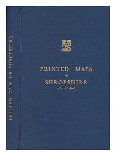 COWLING, GEOFFREY CHARLES - A descriptive list of the printed maps of Shropshire, A.D. 1577-1900