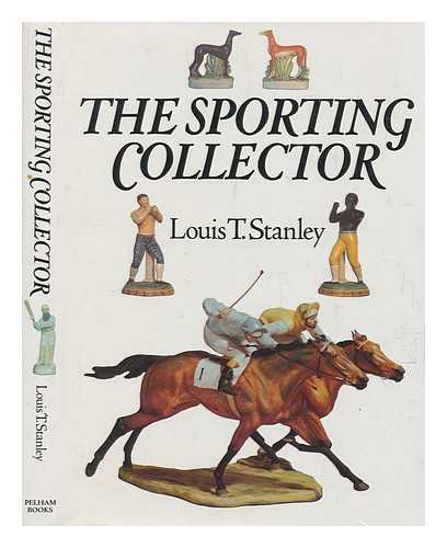 STANLEY, LOUIS THOMAS - The sporting collector