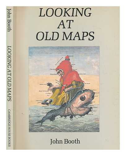 BOOTH, JOHN - Looking at old maps