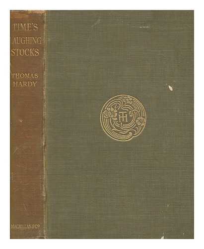 HARDY, THOMAS (1840-1928) - Time's laughingstocks and other verses